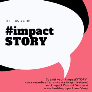 Tell us your #impactSTORY