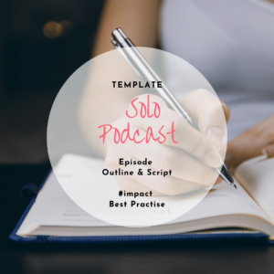 Resource Solo Podcast - Episode Outline and Script #impact best practise