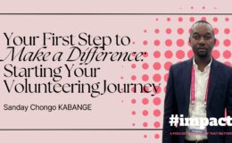 Your First Step to Make a Difference: Starting Your Volunteering Journey Sanday Chongo KABANGE