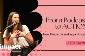 From Podcast to ACTION | How #impact is making an impact | Regina Larko